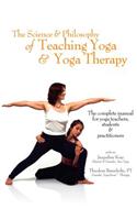 Science & Philosophy of Teaching Yoga & Yoga Therapy