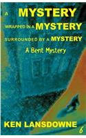 Mystery, Wrapped In A Mystery, Surrounded By A Mystery