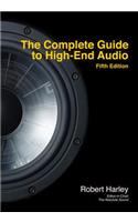 The Complete Guide to High-End Audio