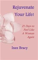 Rejuvenate Your Life