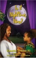 Is It Nighttime, Nina?