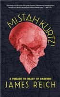 Mistah Kurtz! A Prelude to Heart of Darkness
