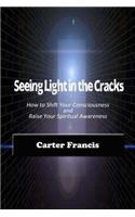 Seeing Light In the Cracks