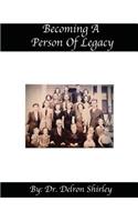 Becoming a Person of Legacy