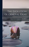 Evolution of General Ideas