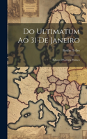 Do Ultimatum Ao 31 De Janeiro