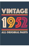 Vintage 1952 Notebook 'All Original Parts' - 67 Years Old Birthday Planner - Retro Journal for Women and Men - 67th Birthday Gift: Medium College-Ruled Journey Diary, 110 page, Lined, 6x9 (15.2 x 22.9 cm)