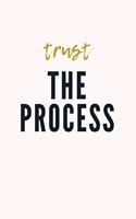 Trust The Process