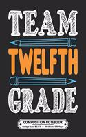 Team Twelfth Grade Composition Notebook College Ruled