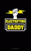 Electrifying Daddy