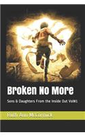 Broken No More