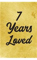 7 Years Loved Notebook - Guest Book for 7 Year Old Girl - 7th Birthday Gift for Children - 7 Years Old Birthday Gift
