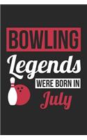 Bowling Legends Were Born In July - Bowling Journal - Bowling Notebook - Birthday Gift for Bowler