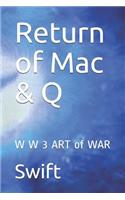 Return of Mac & Q