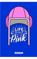 Life Is Better in Pink Notebook: Water Polo Design 110 lined Pages 6'' x 9'' Notebook for Player and Coaches. Journal for your training, your notes at work or school . Cool Writing 