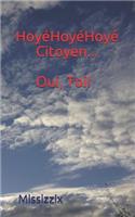 Hoyé Hoyé Hoyé Citoyen... Oui Toi!