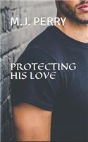 Protecting his Love