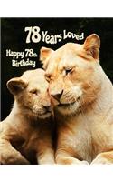 Happy 78th Birthday: 78 Years Loved, Birthday Book with Adorable Lion Family That Can Be Used as a Journal or Notebook. Better Than a Birthday Card!