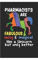 Pharmacists Are Fabulous Sassy & Magical Like a Unicorn But Only Better
