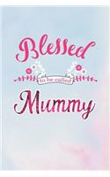 Blessed to Be Called Mummy
