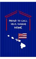 Proud To Call Hilo, Hawaii Home: Hilo Note Book