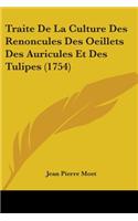 Traite De La Culture Des Renoncules Des Oeillets Des Auricules Et Des Tulipes (1754)