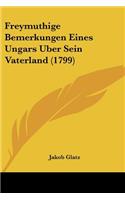 Freymuthige Bemerkungen Eines Ungars Uber Sein Vaterland (1799)