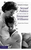 Sexual Politics in the Work of Tennessee Williams