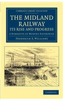 Midland Railway: Its Rise and Progress