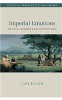 Imperial Emotions: The Politics of Empathy Across the British Empire