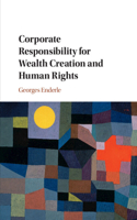 Corporate Responsibility for Wealth Creation and Human Rights