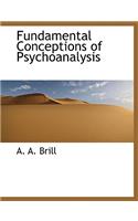 Fundamental Conceptions of Psychoanalysis