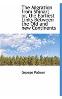 The Migration from Shinar; Or, the Earliest Links Between the Old and New Continents