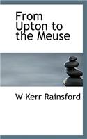 From Upton to the Meuse