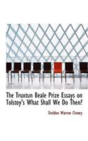 The Truxtun Beale Prize Essays on Tolstoy's What Shall We Do Then?