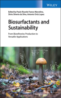 Biosurfactants and Sustainability: From Biorefiner ies Production to Versatile Applications