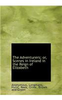 The Adventurers; Or, Scenes in Ireland in the Reign of Elizabeth