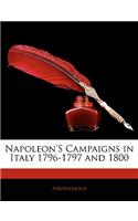 Napoleon's Campaigns in Italy 1796-1797 and 1800