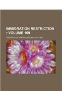 Immigration Restriction (Volume 169)