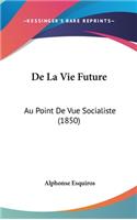 de La Vie Future: Au Point de Vue Socialiste (1850)