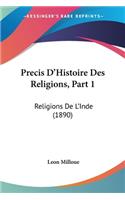 Precis D'Histoire Des Religions, Part 1: Religions De L'Inde (1890)(French)