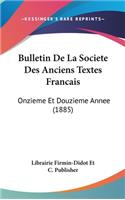 Bulletin de la Societe Des Anciens Textes Francais