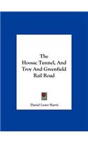 The Hoosac Tunnel, and Troy and Greenfield Rail Road
