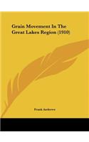 Grain Movement In The Great Lakes Region (1910)