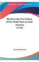 Beschryving Van Guiana, of de Wilde Kust in Zuid-America (1770)
