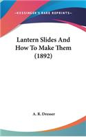 Lantern Slides and How to Make Them (1892)
