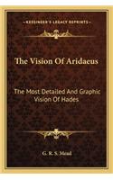 The Vision of Aridaeus: The Most Detailed and Graphic Vision of Hades(English)