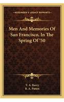 Men and Memories of San Francisco, in the Spring of '50