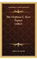 Orpheus C. Kerr Papers (1862)