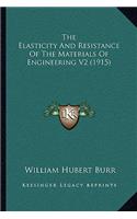 The Elasticity And Resistance Of The Materials Of Engineering V2 (1915): (English)